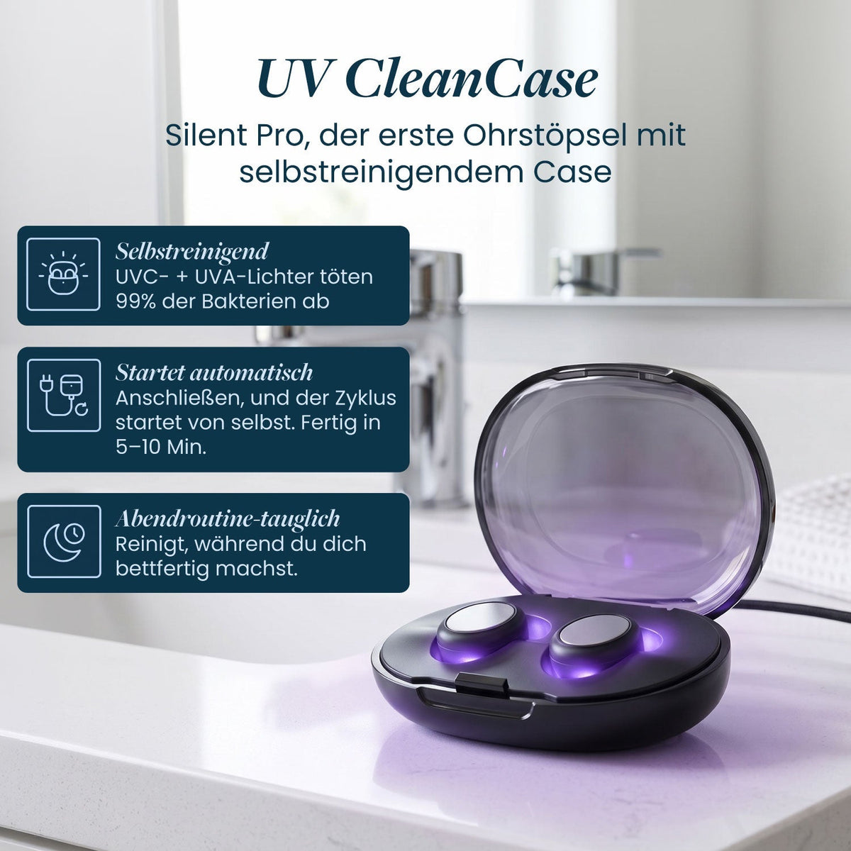 Deutsche Version: leuchtendes violettes UV-Etui mit zwei Ohrstöpseln auf einem Waschtisch, daneben Kästen zu Selbstreinigung und Zyklusdauer. 12
